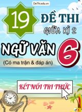 19 Đề thi giữa học kì 2 môn Ngữ văn 6 có ma trận & đáp án (Kết nối tri thức)